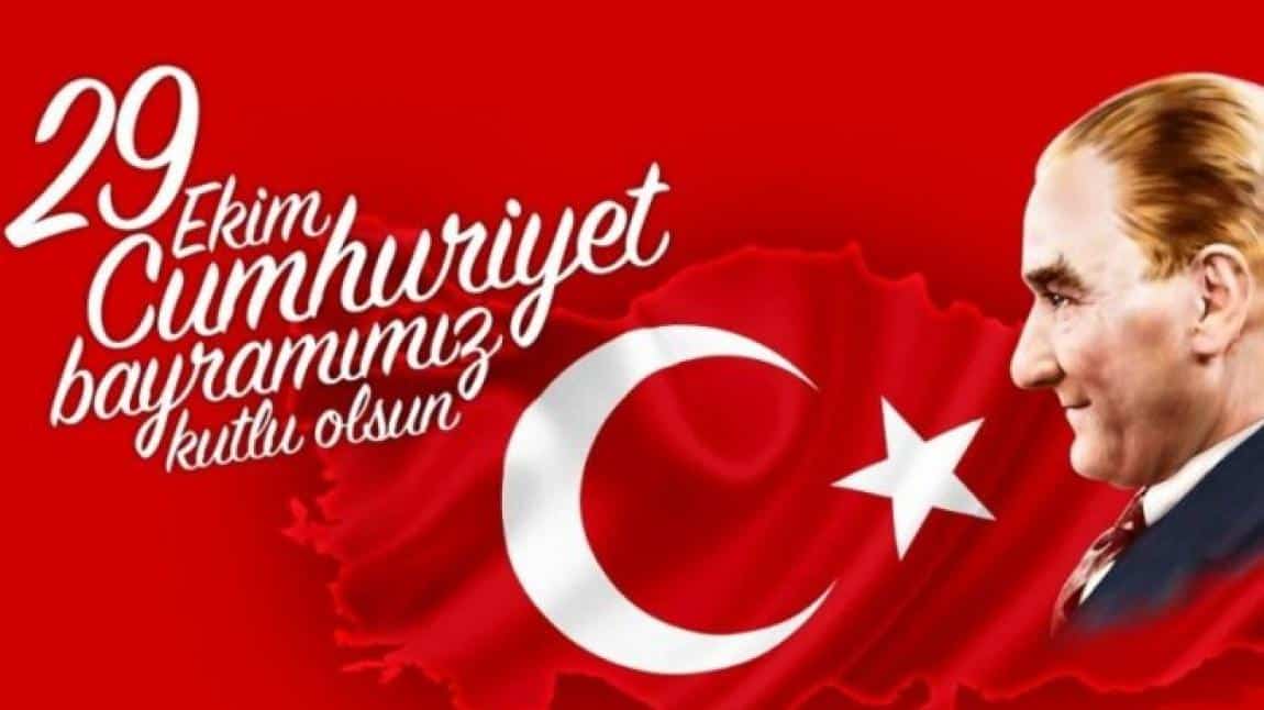 29 EKİM CUMHURİYET BAYRAMIMIZ KUTLU OLSUN