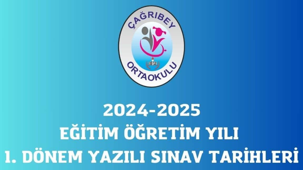 2024-2025 EĞİTİM ÖĞRETİM YILI 1. DÖNEM YAZILI SINAV TAKVİMİ